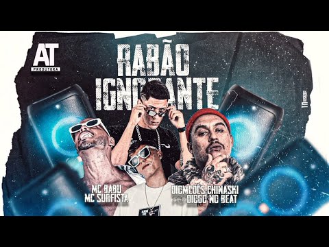 DIOMEDES CHINASKI, MC BABU, MC SURFISTA - RABÃO IGNORANTE ( PROD. DIOGO NO BEAT )