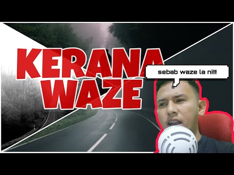 Kisah Seram WAZE - Masuk Jalan Yang Menyeramkan