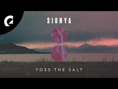 Sionya feat. Emmi - Toss The Salt
