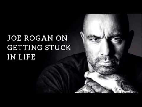 Joe Rogan on Getting Stuck in Life