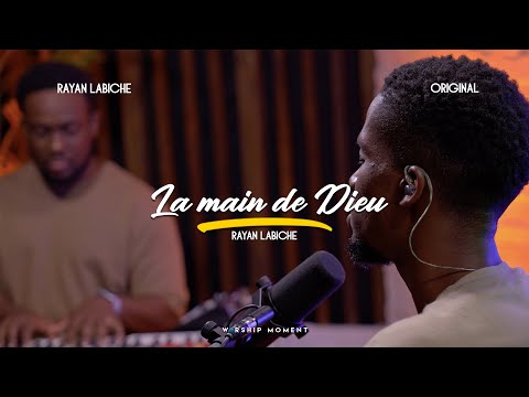 The Hand of God I WORSHIP MOMENT [ RAYAN LABICHE ]