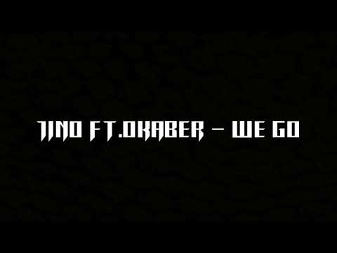 Jino ft.Okaber - We Go