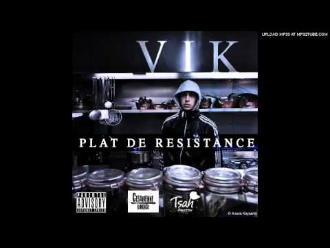 V.I.K - J'AI TROP BESOIN DE NAHAS (PROD.LUAN ) [EP PLAT DE RESISTANCE]