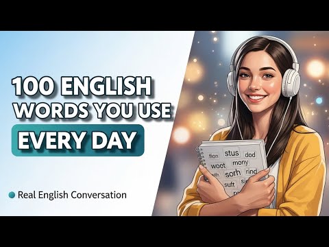 100 English Words You Use Every Day | Real English Conversation for Beginners