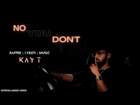 NO YOU DON'T - KAY T | OFFICIAL MUSIC VIDEO #drill #hiphop #rap #dhh #beastmode