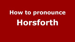 How to pronounce Horsforth
