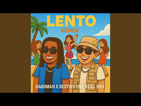 Lento (feat. Destiny The Real boy) (Remix)
