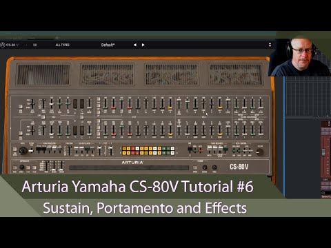 Arturia Yamaha CS-80V Tutorial Ep.6 - Sustain, Portamento and Effects