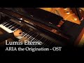 Lumis Eterne Aria The Origination OST Piano