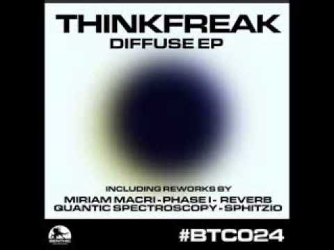 Thinkfreak - Diffuse (Quantic Spectroscopy Death Techno Remix)