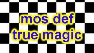 Mos def - true magic