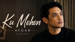 Download lagu Afgan -  Ku Mohon ( Lyrics) mp3