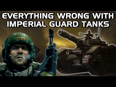 Everything Wrong with WH40K's Vehicle Design: Imperial Guard