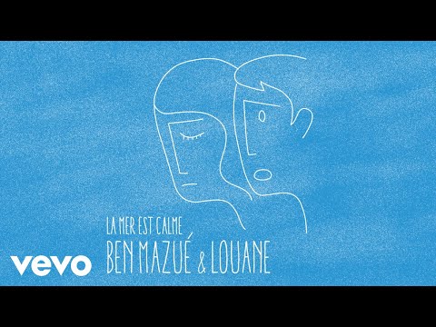 Ben Mazué, Louane - La mer est calme (Audio)