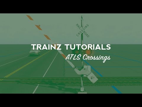 Trainz Tutorial: Basic ATLS Crossing Setup