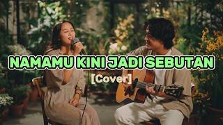 Download lagu NAMAMU KINI JADI SEBUTAN - EYE Cover | Lirik mp3