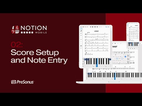 Notion Mobile Quick Start Lesson 2: Score Setup and Note Entry