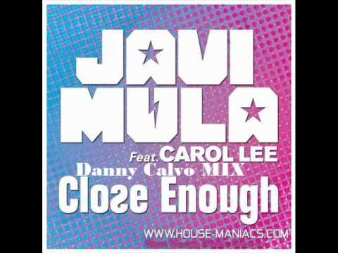 Javi Mula ft  Carol Lee -  Close Enough ( Danny Calvo Private Mix )