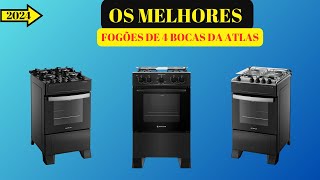 Top 5 Fogão de 4 Bocas da Atlas 2024!