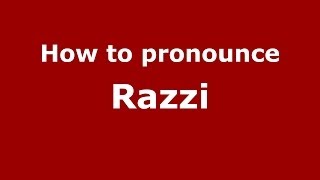 How to pronounce Razzi
