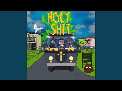 Holy Sh!t (feat. Fraudskiii)