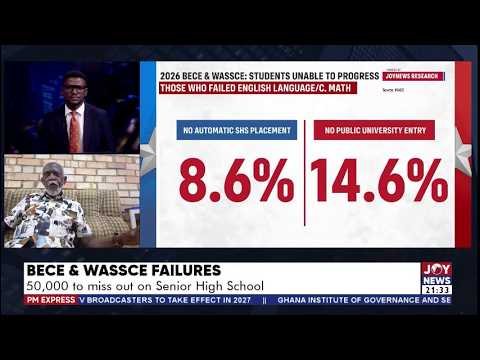 BECE and WASSCE: Failures & 50,000 to miss out on senior high school | PM Express (7-9-26)