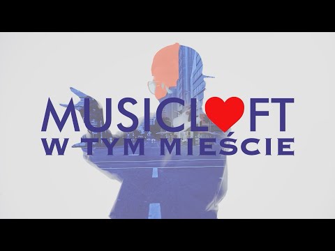MUSICLOFT - W Tym Mieście