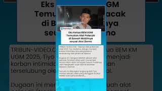 VIRAL Eks Ketua BEM UGM Temukan Alat Pelacak di Bawah Mobilnya seusai Aksi Demo
