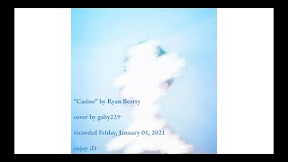 COVER || &quot;Casino&quot; by Ryan Beatty