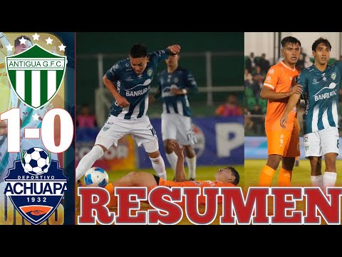Antigua GFC vs Achuapa 1-0 RESUMEN Y GOL JORNADA 11 TORNEO CLAUSURA 2026