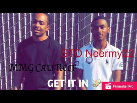 Neermy22 ft Cali Reef -Get it In