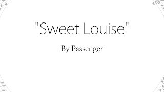 Sweet Louise - Passenger (Lyrics)