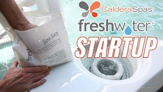 Caldera Freshwater Startup | How to startup your new salt water hot tub from Caldera