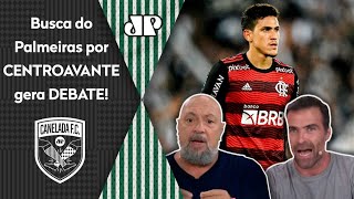 ‘Pedro? Gente, o Palmeiras sabe que o Flamengo…’: Busca por centroavante gera debate