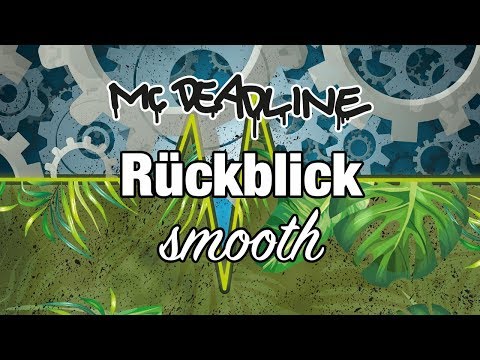 MC Deadline - Rückblick smooth
