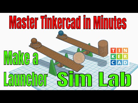 Tinkercad Sim Lab for Absolute Beginners! Make a Launcher in minutes