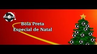 preview picture of video 'Bola Preta TV apresenta- Bola Preta Especial De Natal'