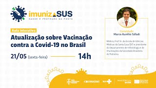 ImunizaSUS - Aula Interativa - Atualizações e perspectivas da vacinação contra Covid-19