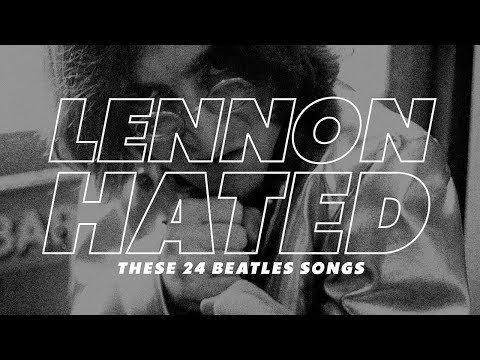 24 Beatles Songs That John Lennon Hated