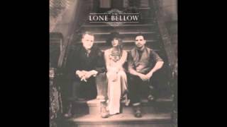 The Lone Bellow - Bleeding Out