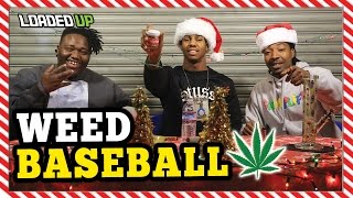 Weed Baseball Smoking Weed Game | Loaded Up