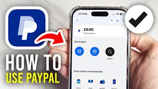 How To Use PayPal - Full Guide