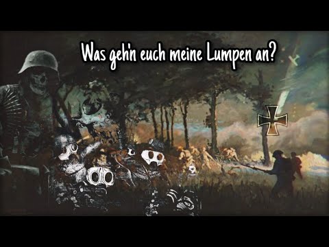 Was geh'n euch meine lumpen an Sub Español WW1 Shell Shock Song ドイツ兵隊歌