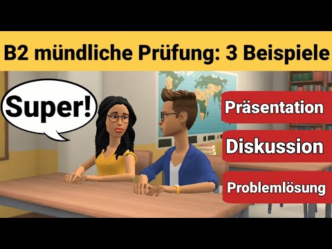 Oral exam German B2 | The presentation, the discussion and the problem solving