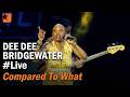 DEE DEE BRIDGEWATER - Compared To What- Live Jazz à Vienne