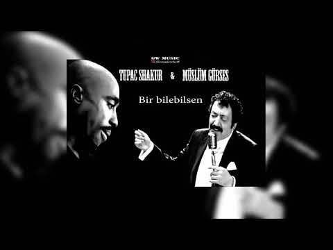 Müslüm Gürses ft. Tupac Shakur - Bir Bilebilsen (Prod.By Gw music)