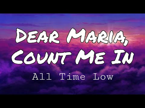 All Time Low - Dear Maria, Count Me In (Lyrics)