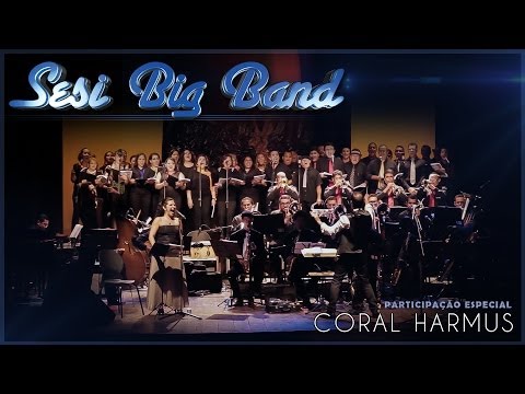 Sesi Big Band convida Coral Harmus