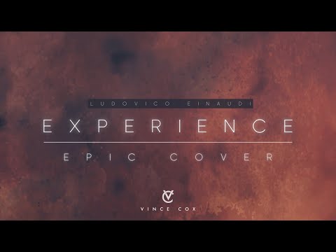 Experience - Vince Cox (Ludovico Einaudi Epic Cover)