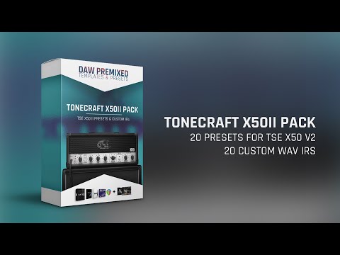 #TONECRAFT X50II Pack | 20 Presets & Custom IRs for TSE X50 v2
